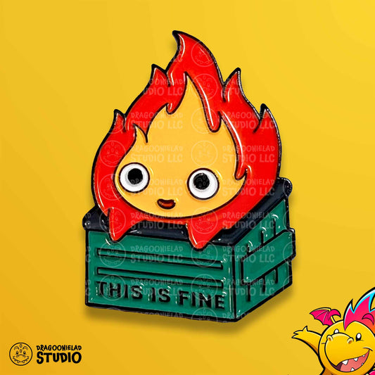 This Is Fine... - Dumpster Calcifer Soft Enamel Pin