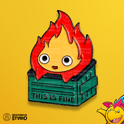 This Is Fine... - Dumpster Calcifer Pin